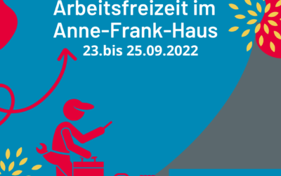 Arbeistfreizeit im Anne-Frank-Haus – 23. bis 25.09.2022